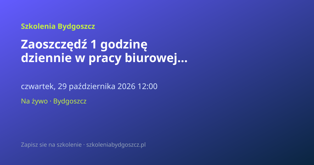 Zaoszczędź 1 godzinę dziennie w pracy biurowej dzięki AI