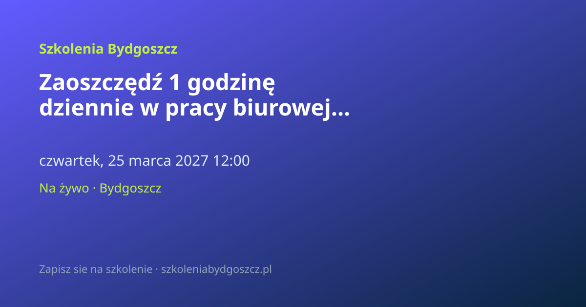 Zaoszczędź 1 godzinę dziennie w pracy biurowej dzięki AI