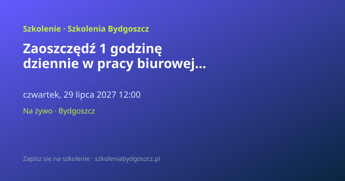 Zaoszczędź 1 godzinę dziennie w pracy biurowej dzięki AI